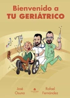 bienvenido a tu geriatrico (ebook)-9788413178974