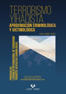 terrorismo yihadista. aproximacion criminologica y victimologica-9788413193274