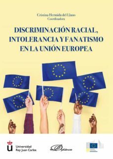 discriminacion racial, intolerancia y fanatismo en la union europea. (ebook)-cristina hermida del llano-9788413246574