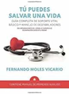 tu puedes salvar una vida-fernando moles vicario-9788413310374