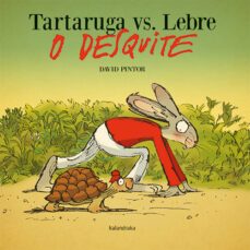 tortuga vs. lebre. o desquite-david pintor-9788413432274