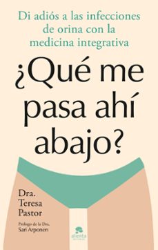 ¿que me pasa ahi abajo?-teresa pastor-9788413443874