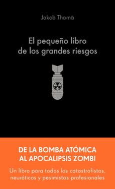 el pequeño libro de los grandes riesgos-jakob thoma-9788413445274