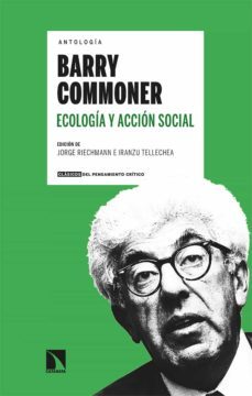 barry commoner, ecologia y accion social (antologia)-9788413524474