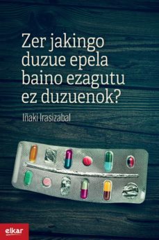 zer jakingo duzue epela baino ezagutu ez duzuenok? (ebook)-iñaki irasizabal-9788413601274
