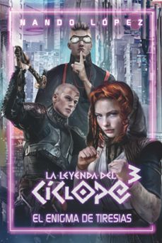 la leyenda del ciclope 3: el enigma de tiresias-9788413921174