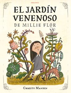 el jardin venenoso de millie flor-9788414061374