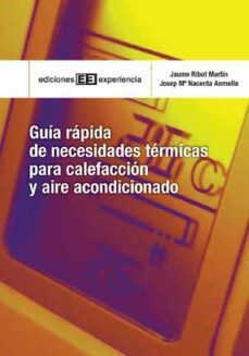 guia rapida de necesidades termicas para la calefaccion y aire acondicionado (ebook)-jaume ribot martin-josep mª nacenta anmella-9788415179474