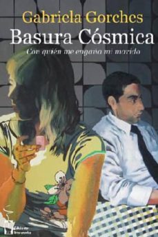 basura cosmica-gabriela gorches-9788415353874