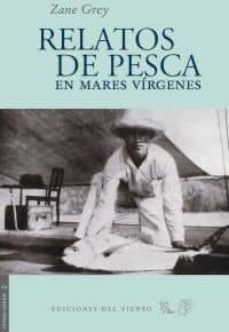 relatos de pesca en mares virgenes-zane grey-9788415374374