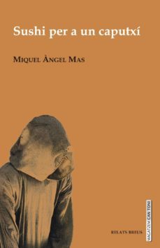 sushi per a un caputxi-miquel angel mas mas-9788415432074