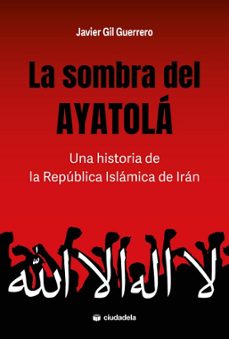 la sombra del ayatola-javier gil guerrero-9788415436874