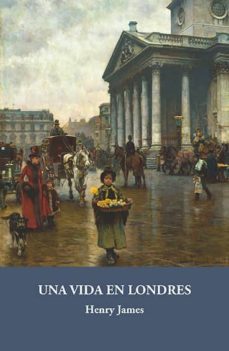 una vida en londres-henry james-9788415499374