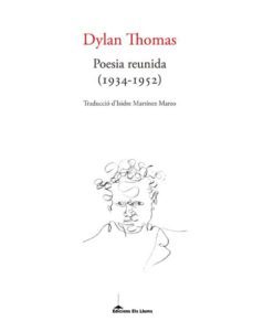 poesia reunida (1934-1952)-dylan thomas-9788415526674