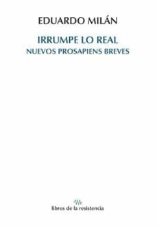 irrumpe lo real: nuevos prosapiens breves-9788415766674