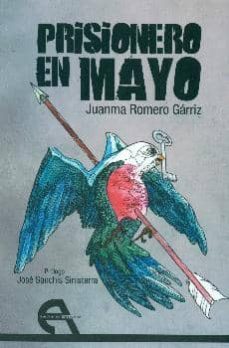 prisionero en mayo-juanma romero garriz-9788415906674