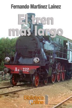 el tren mas largo (ebook)-fernando martinez lainez-9788415998174