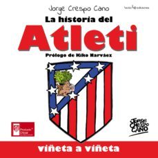 la historia del atleti-jorge crespo cano-9788416012374
