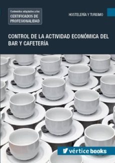 uf0256: control de la actividad economica del bar y cafeteria-9788416102174
