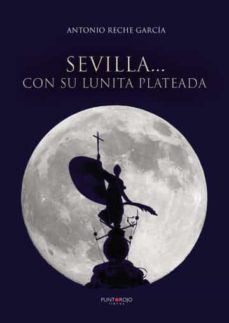 sevilla con su lunita plateada-9788416157174