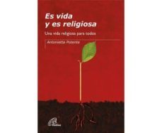 es vida y es religiosa-antonietta potente-9788416180974
