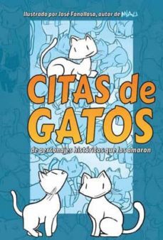 citas de gatos de personajes historicos que los amaron-jose fonollosa-9788416217274