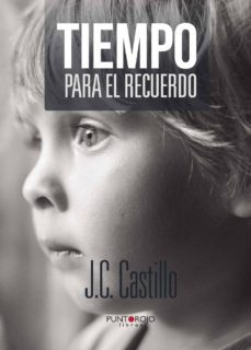tiempo para el recuerdo-j. castillo-9788416274574