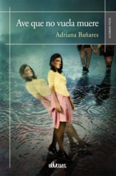 ave que no vuela muere-adriana bañares-9788416341474