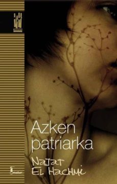 azken patriarka-najat el hacmi-9788416350674