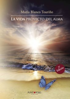 la vida proyecto del alma-maria blanco touriño-9788416359974