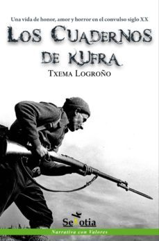 los cuadernos de kufra. una vida de honor, amor y horror en el convulso siglo xx (ebook)-9788416412174
