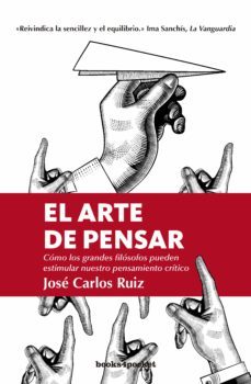 el arte de pensar-jose carlos ruiz-9788416622474