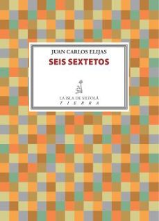 seis sextetos-juan carlos elijas-9788416682874