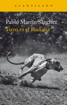 tuyo es el mañana-pablo martin sanchez-9788416748174