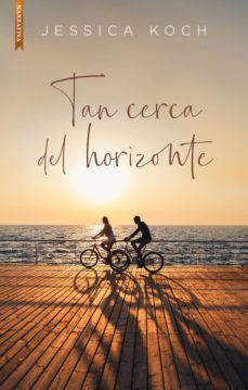 tan cerca del horizonte-jessica koch-9788416973774