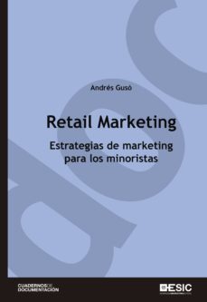 retail marketing. estrategias de marketing para los minoristas (ebook)-andres guso-9788417024574