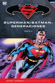 batman y superman - coleccion novelas gráficas nº 60: batman / superman: generaciones (parte 4)-john byrne-9788417063474