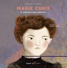 marie curie: el coratge d una cientifica-9788417137274