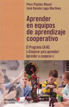 aprender en equipos de aprendizaje cooperativo: el programa ca/ac (2cooperar para aprender/aprender a cooperar")-9788417219574