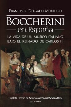 (i.b.d.) boccherini en españa: la vida de un musico italiano bajo el reinado de carlos iii-9788417234874