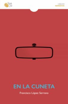 en la cuneta (ebook)-francisco lopez serrano-9788417263874