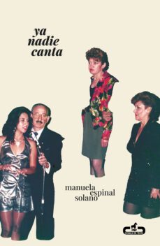 ya nadie canta (ebook)-manuela espinal solano-9788417417574