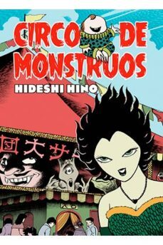 circo de monstruos (manga terror)(2ª ed.)-hideshi hino-9788417442774