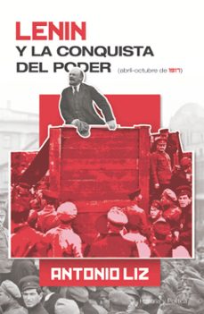lenin y la conquista del poder- abril-octubre de 1917 (ebook)-antonio liz-9788417528874