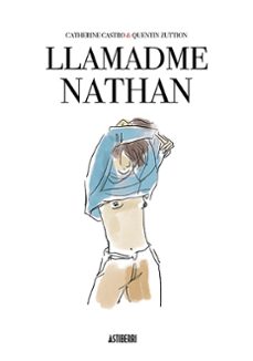 llamadme nathan-catherine castro-quentin zuttion-9788417575274