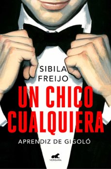 un chico cualquiera: aprendiz de gigolo-sibila freijo-9788417664374