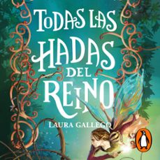 todas las hadas del reino (audiolibro)-laura gallego-9788417671174