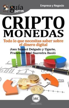 guiaburros criptomonedas: todo lo que necesitas saber sobre el dinero digital-josu imanol delgado y ugarte-9788417681074