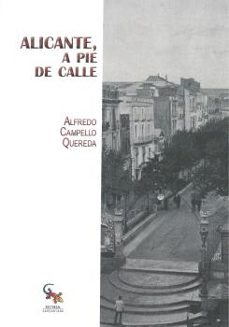 alicante, a pie de calle-alfredo campello quereda-9788417731274