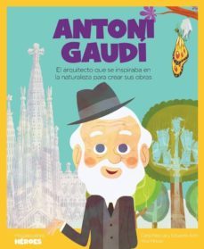 antoni gaudi (mis pequeños heroes)-9788417822774